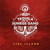 Tequila And The Sunrise Gang Vinyl Fire Island