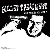 Bullet Treatment Vinyl What More Do You Want (white Vinyl)