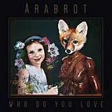 Arabrot Vinyl Who Do You Love