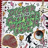 Digger And The Pussycats Vinyl Watch Yr Back