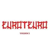 Euroteuro Vinyl Volume 1