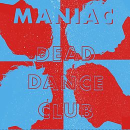 Maniac Vinyl Dead Dance Club
