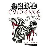 Hard Evidence CD Last. Gasp + Bonus