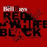 The Bellrays LP (analog) The Red,The White And The Black (clear Red,Indie