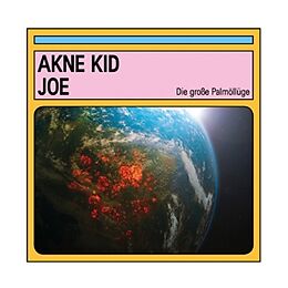 Akne Kid Joe Vinyl Die Grosse Palmöllüge