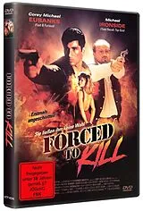 Forced To Kill-Sie Liessen Ihm Keine Wahl DVD