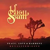 High South LP (analog) Peace, Love & Harmony Revisited (live & Studio)