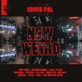 Chris Pal Vinyl New Weird