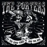 The Porters CD To The Good Times And The Bad