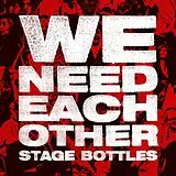 Stage Bottles LP (analog) We Need Each Other