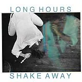 Long Hours Vinyl Shake Away