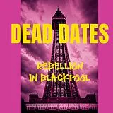Dead Dates Maxi Single (analog) Rebellion In Blackpool Ep
