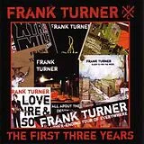 Frank Turner CD The First Three Years
