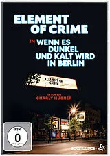 Element of Crime in Wenn es dunkel und kalt wird in Berlin DVD