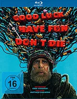 Good Luck, Have Fun, Don't Die -BR Blu-ray
