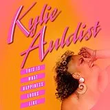 Auldist,Kylie Vinyl This Is What Happiness Looks Like
