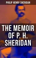 E-Book (epub) The Memoir of P. H. Sheridan von Philip Henry Sheridan
