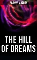E-Book (epub) The Hill of Dreams von Arthur Machen