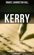 E-Book (epub) Kerry (Romance Classic) von Grace Livingston Hill