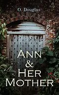E-Book (epub) Ann and Her Mother von O. Douglas