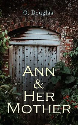 E-Book (epub) Ann and Her Mother von O. Douglas