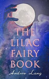E-Book (epub) The Lilac Fairy Book von Andrew Lang