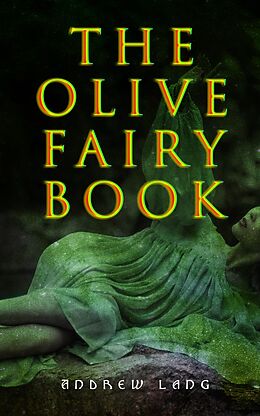 eBook (epub) The Olive Fairy Book de Andrew Lang