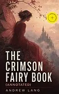 E-Book (epub) The Crimson Fairy Book von Andrew Lang