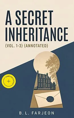 E-Book (epub) A Secret Inheritance (Vol. 1-3) von B. L. Farjeon