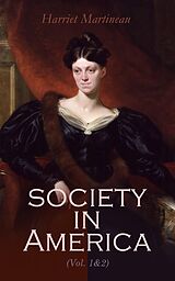 eBook (epub) Society in America (Vol. 1&amp;2) de Harriet Martineau