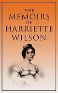 E-Book (epub) The Memoirs of Harriette Wilson von Harriette Wilson