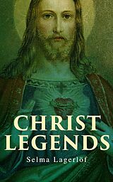 eBook (epub) Christ Legends de Selma Lagerlöf