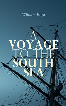 eBook (epub) A Voyage to the South Sea de William Bligh