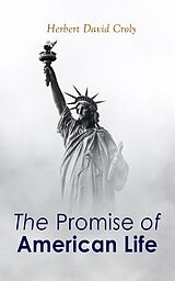 eBook (epub) The Promise of American Life de Herbert David Croly