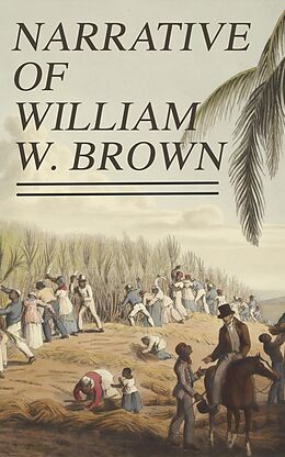 eBook (epub) Narrative of William W. Brown de William Wells Brown