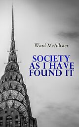 eBook (epub) Society as I Have Found It de Ward McAllister