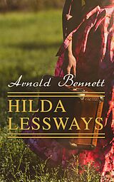 E-Book (epub) Hilda Lessways von Arnold Bennett