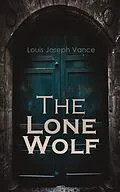 E-Book (epub) The Lone Wolf von Louis Joseph Vance