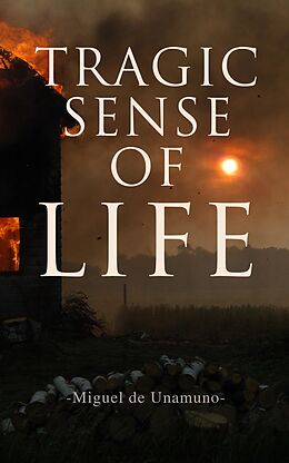 E-Book (epub) Tragic Sense of Life von Miguel de Unamuno
