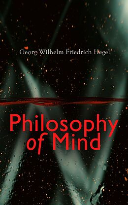 eBook (epub) Philosophy of Mind de Georg Wilhelm Friedrich Hegel