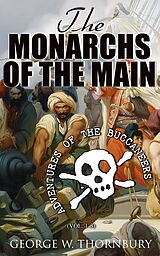 eBook (epub) The Monarchs of the Main: Adventures of the Buccaneers (Vol. 1-3) de George W. Thornbury