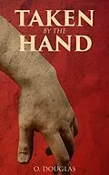 E-Book (epub) Taken by the Hand von O. Douglas