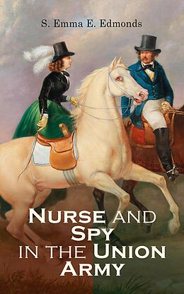 eBook (epub) Nurse and Spy in the Union Army de S. Emma E. Edmonds