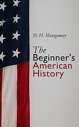 eBook (epub) The Beginner's American History de D. H. Montgomery