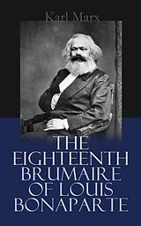 eBook (epub) The Eighteenth Brumaire of Louis Bonaparte de Karl Marx