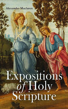 eBook (epub) Expositions of Holy Scripture de Alexander Maclaren