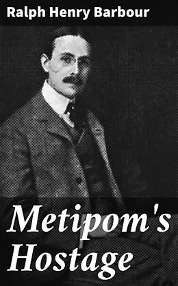 E-Book (epub) Metipom's Hostage von Ralph Henry Barbour