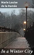 E-Book (epub) In a Winter City von Marie Louise de la Ramée