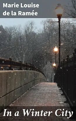E-Book (epub) In a Winter City von Marie Louise de la Ramée