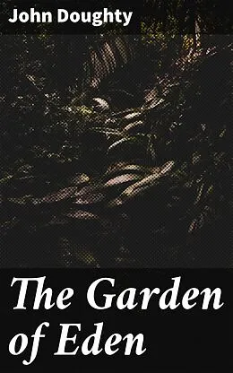 E-Book (epub) The Garden of Eden von John Doughty